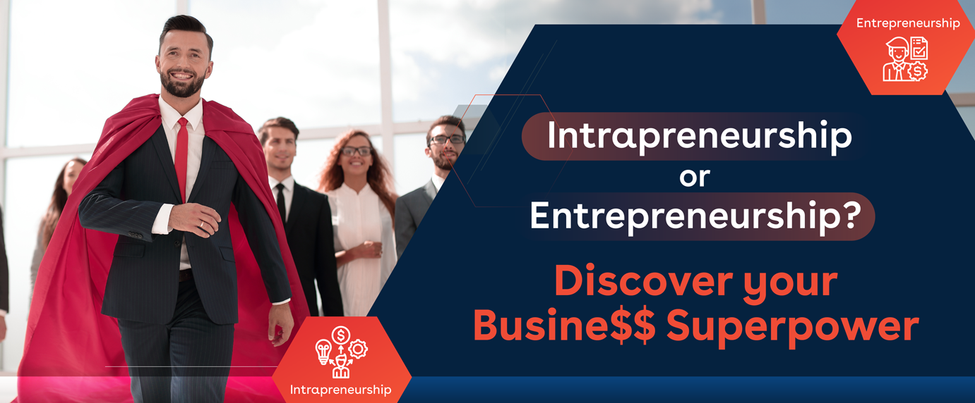 Understand Difference Between Entrepreneurs and Intrapreneurs